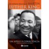 Um Apelo à Consciência: Os Melhores Discursos de Martin Luther King