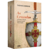 Box As cruzadas: A História Oficial da Guerra Pela Terra Santa