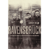 Ravensbrück: A História do Campo de Concentração Nazista para Mulheres