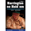 Harrington no Hold’em. Estratégias Avançadas Para Torneios No-Limit. Jogo Estratégico – Volume 1
