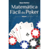 Matemática Fácil do Poker — Volume 1