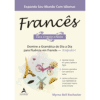 Francês Fácil e Passo a Passo: Domine a Gramática do Dia a Dia para Fluência em Francês