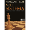 Meu Sistema: O Primeiro Livro de Ensino de Xadrez