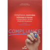 Compliance, Controles Internos e Riscos: A Importância da Área de Gestão de Pessoas