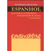 Espanhol — Gramática Vocabulários, Interpretação de Textos e Exercícios