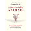 A Vida Secreta dos Animais: Amor, Tristeza e Compaixão