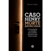 Caso Henry: Morte Anunciada