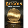 Bitcoin: A Moeda na Era Digital