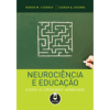 Neurociência e Educação: Como o Cérebro Aprende