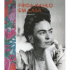 Frida Kahlo em Casa